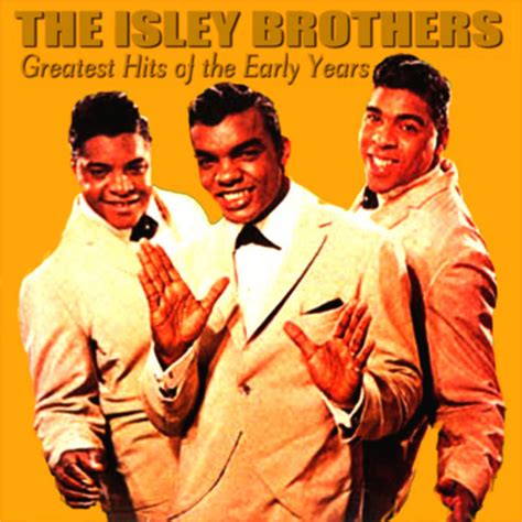 the isley brothers greatest hits of the early years compilation by
