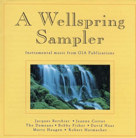 A Wellspring Sampler Instrumental Music From Gia Publications I
