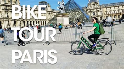 Bike Tour In Paris Paris Bike Tour With Bike About Tours Youtube