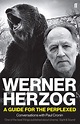 Werner Herzog - A Guide for the Perplexed | Papercut