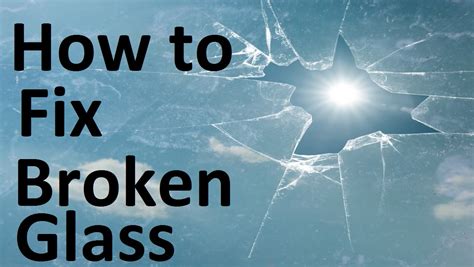 How To Fix Broken Glass Youtube