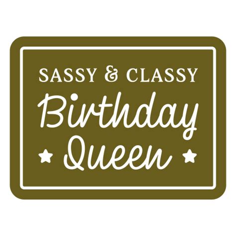 Sassy And Classy Birthday Queen Png And Svg Design For T Shirts
