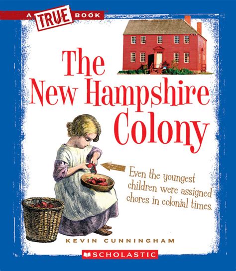 The New Hampshire Colony By Kevin Cunningham Scholastic