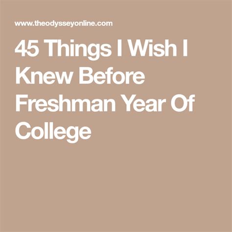 45 Things I Wish I Knew Before Freshman Year Of College Freshman Year College Freshman Year