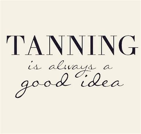 Pin By Goglow Spray Tan Experts On Uv Love Tanning Quotes Spray