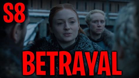 Season 8 Sansa S Betrayal Over Jon Snow Confirmed Game Of Thrones Youtube