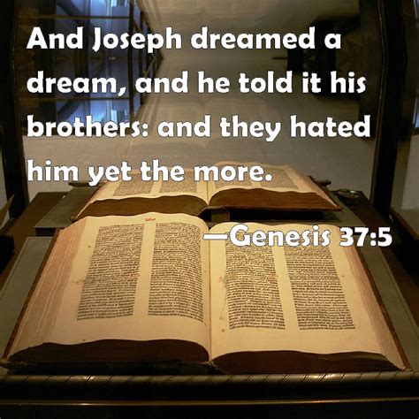 Genesis 375 And Joseph Dreamed A Dream And He Told It His Brothers