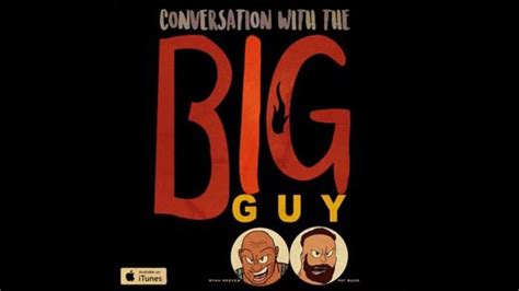 Conversation With The Big Guy Ep 26 Worst Match Ever Youtube