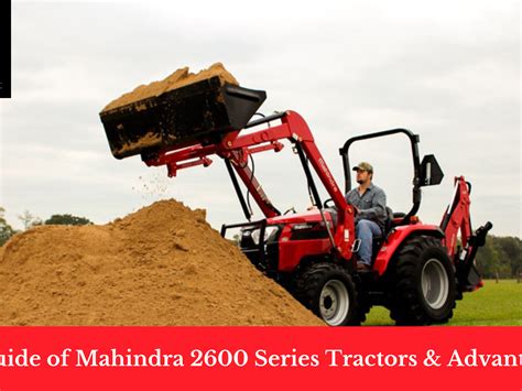 A Guide Of Mahindra 2600 Series Tractors And Advantages By Mahindra
