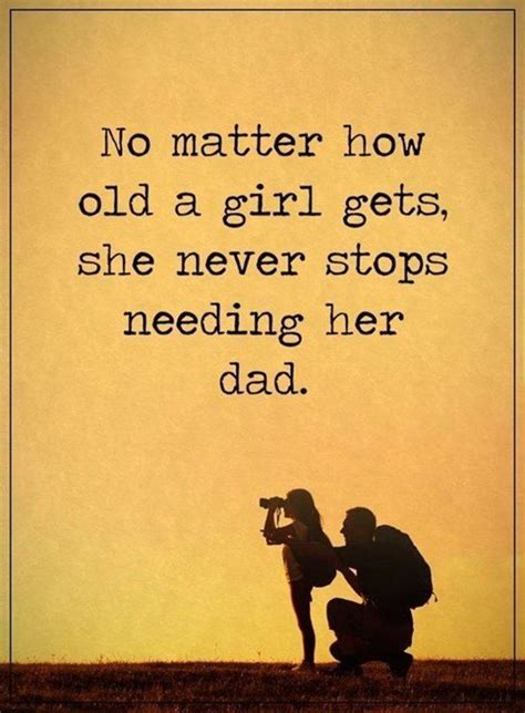 No Matter How Old A Girl Gets She Never Stops Needing Her Dad Artofit