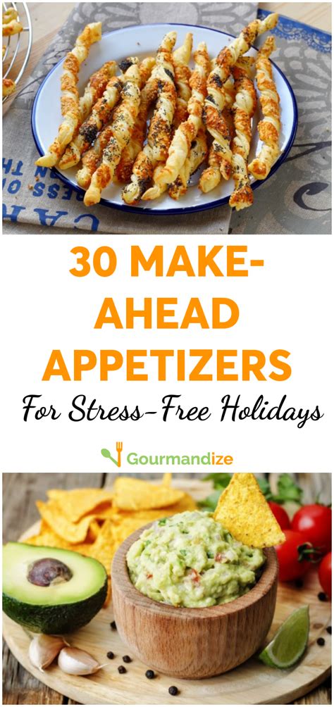 30 Make Ahead Appetizers For Stress Free Holidays