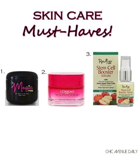 Skin Care Must Haves Chic Avenue Daily