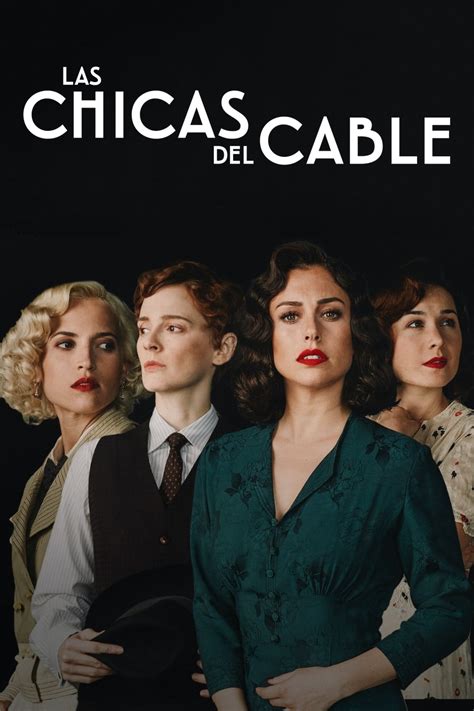 Las Chicas Del Cable Tv Series 2017 2020 Posters — The Movie Database Tmdb