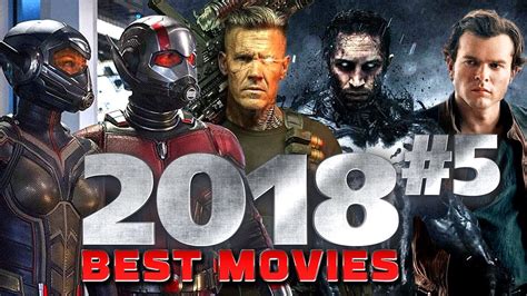 The 18 best movies of 2018 that you absolutely need to see. Best Upcoming 2018 Movies You Can't Miss Vol. #5 - Trailer ...