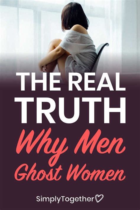 The Real Truth About Why Men Ghost Women Best Relationship Advice New Relationship Quotes