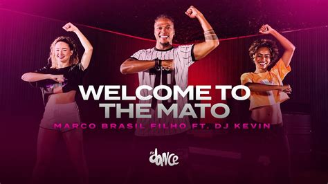 Welcome To The Mato Marco Brasil Filho Ft Dj Kevin Fitdance