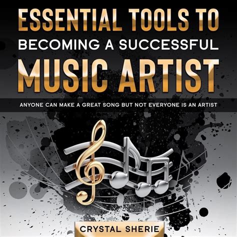 Essential Tools To Becoming A Successful Music Artist By Crystal Sherie