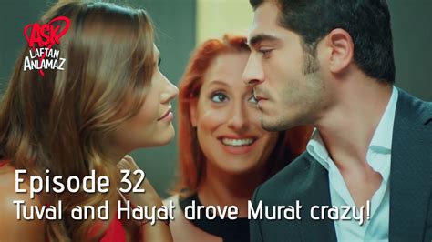 Tuval And Hayat Drove Murat Crazy Pyaar Lafzon Mein Kahan Episode 32