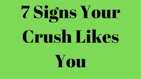 7 Signs Your Crush Likes You Youtube