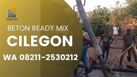 Sehingga anda dapat menghemat anggran konstruksi. Harga Ready Mix Cilegon - Harga Beton Cor Jombang Cilegon Ready Mix / Beton ready mix merupakan ...