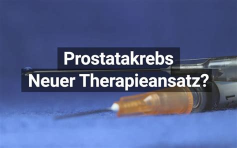 Prostatakrebs Aktuelle Und Neue Therapiemodelle Praktischarzt