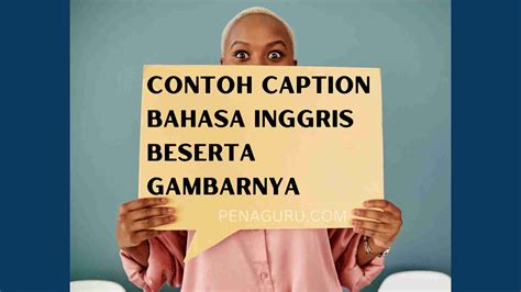 Contoh Caption Bahasa Inggris Beserta Gambarnya