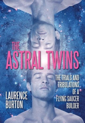 The Astral Twins The Trials And Tribulations Of A Flying Saucer