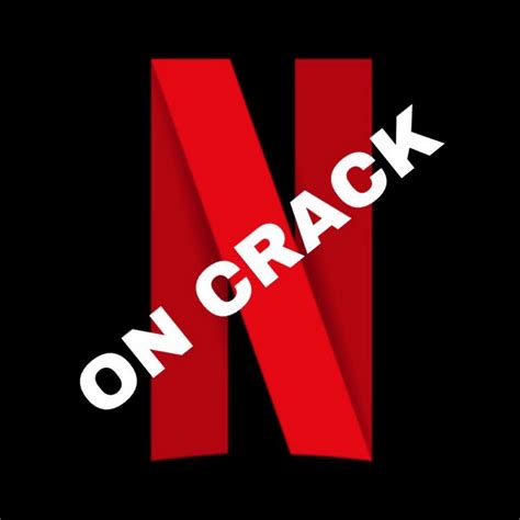 Netflix On Crack Youtube