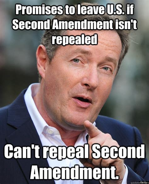 Promises To Leave Us If Second Amendment Isnt Repealed Cant Repeal