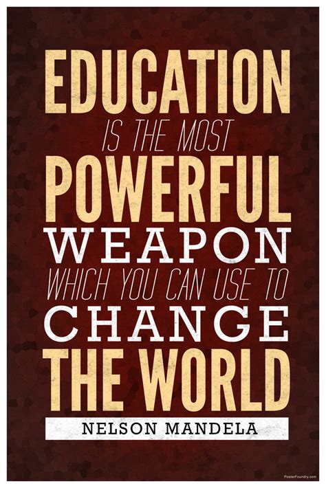 Nelson Mandela Education Is The Most Powerful Weapon Quote Poster 12x18