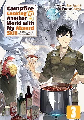 Campfire Cooking In Another World With My Absurd Skill Volume 3