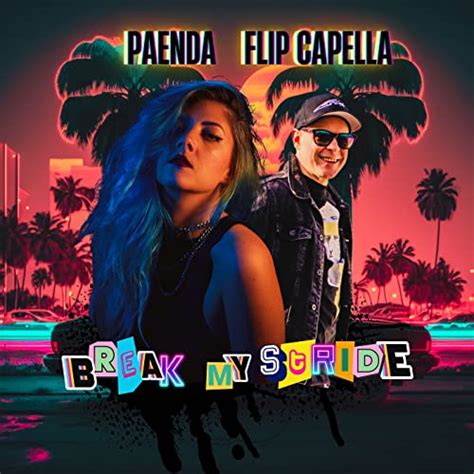 Break My Stride By Flip Capella Paenda On Amazon Music Uk