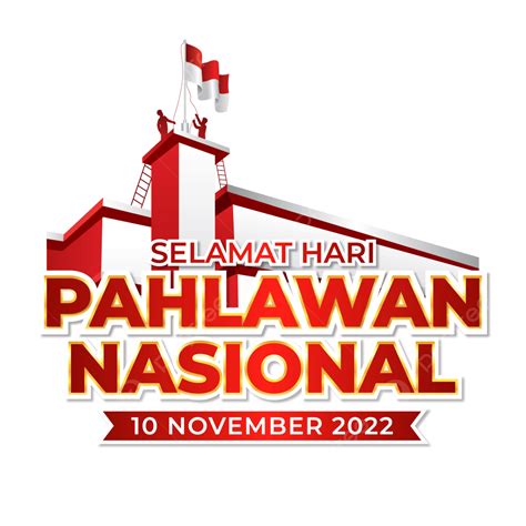 รูปselamat Hari Pahlawan 2022 Png ฮารี ปาละวัน 2022 ธีมฮารีปาลาวัน