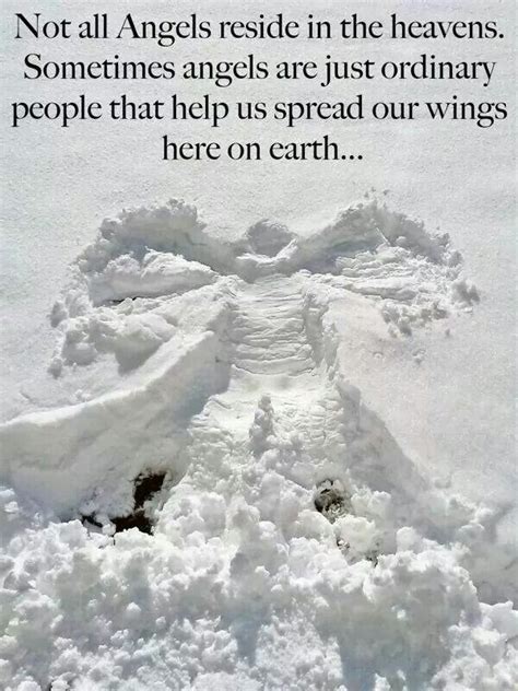 Snow Angels Angel Quotes Angels Among Us Here On Earth