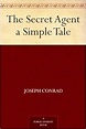 The Secret Agent a Simple Tale, Joseph Conrad - Amazon.com