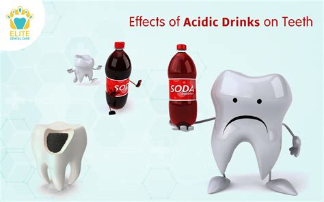 8 Effects Of Acidic Drinks On Teeth Elite Dental Care