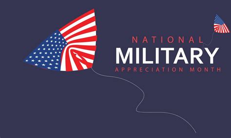 National Military Appreciation Month Is Observed Each Year In May