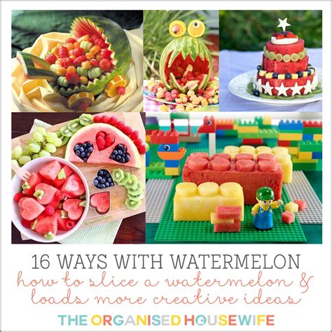 Clever Ways To Cut A Watermelon The Organised Housewife