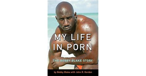 My Life In Porn The Bobby Blake Story By Bobby Blake