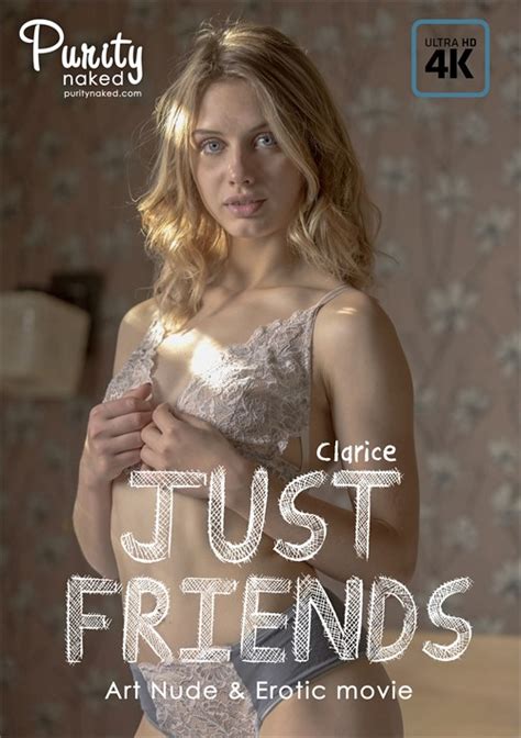 Clarice Just Friends Purity Naked Unlimited Streaming At Adult Dvd