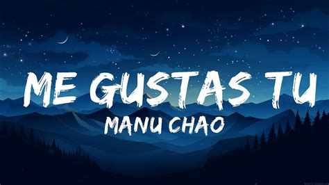 Manu Chao Me Gustas Tu 25 Min Lyrics Youtube