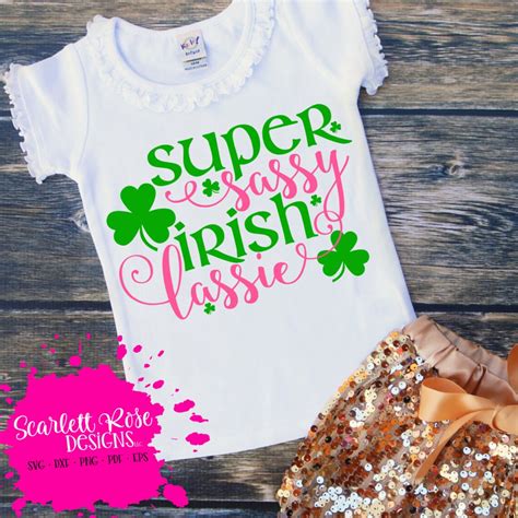 St Patricks Day Svg Super Sassy Irish Lassie Svg Svg Cut Etsy