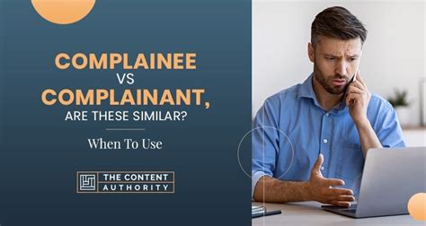 Complainee Vs Complainant Are These Similar When To Use