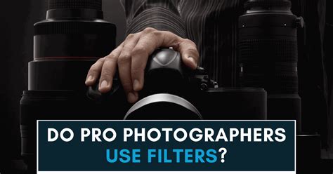 Do Professional Photographers Use Filters? – Brendan Williams Creative