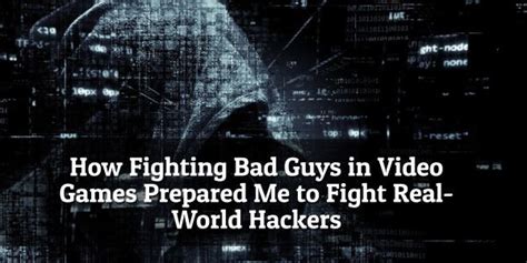 Everything you've been thinking is true, and it's way more interesting than you thought. How Fighting Bad Guys in Video Games Prepared Me to Fight ...