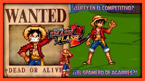 Luffy En El Competitivo De Super Smash Flash 2 Youtube