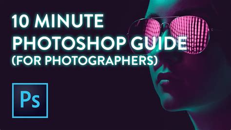 Learn Photoshop For Photographers Beginner Tutorial Youtube