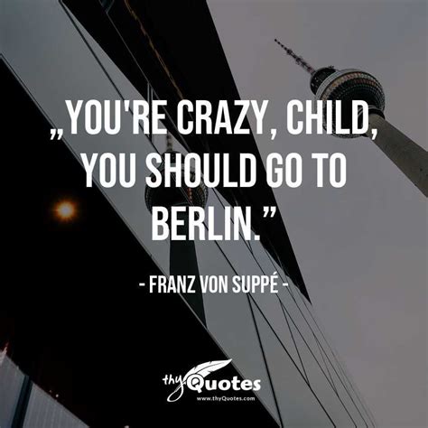 Its 3.8 million inhabitants make it the european union's most populous city, according to population within city limits. Die besten Zitate und Sprüche über Berlin | myZitate in ...