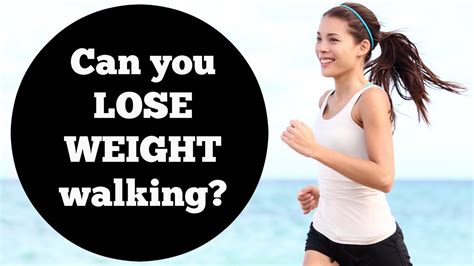 Can You Lose Weight Walking How To Lose Weight Walking Walk Away