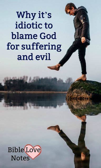 Blaming God In 2020 Evil Bible Bible Devotions Bible Love